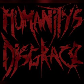 Download track Feeding On Misery Humanity's Disgrace