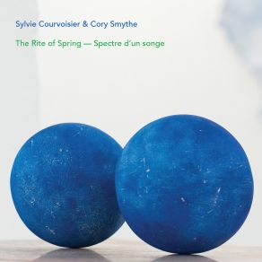 Download track The Rite Of Spring, Pt. 2: The Sacrifice Cory Smythe, Sylvie Courvoisier