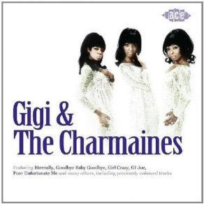 Download track Baby Please Don't Go Gigi, The CharmainesCarl Edmondson