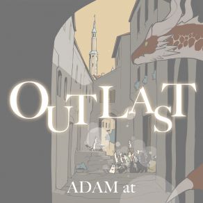 Download track OUTLAST ADAM At