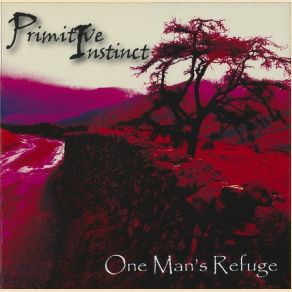 Download track One Man's Refuge Primitive Instinct