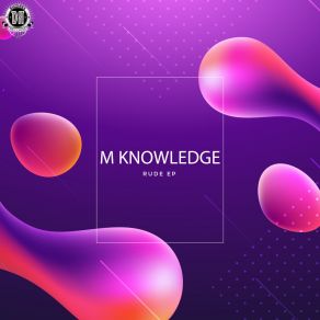 Download track Rude (Original Mix) M Knowledge