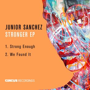 Download track We Found It (Original Mix) Junior Sanchez