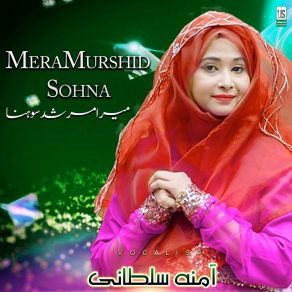 Download track Mera Murshid Amina Sultani