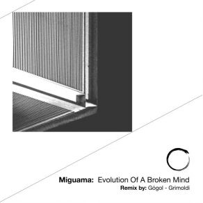 Download track Evolution Of A Broken Mind (Gógol Remix) Miguama