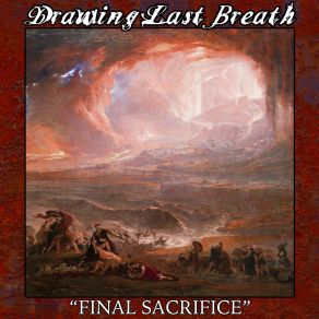 Download track Final Sacrifice Drawing Last Breath