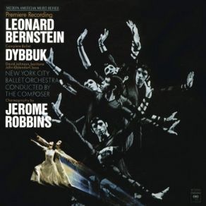 Download track Dybbuk, Part I. The Fathers David Johnson, Leonard Bernstein, John Ostendorf, New York City Ballet Orchestra