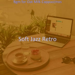 Download track Distinguished Moods For Lattes Soft Jazz Retro