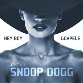 Download track Hey Boy (Remix) Goapele, Snoop Dogg