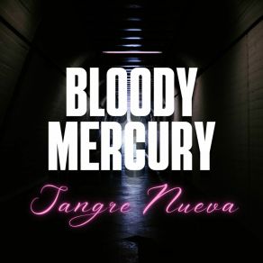 Download track Mujer Mala Bloody Mercury