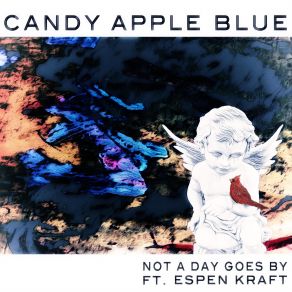 Download track Not A Day Goes By Candy Apple Blue, Espen Kraft