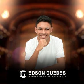 Download track Como Eu Vou Ficar EDSON GUEDES O MORENINHO DA SOFRÊNCIA