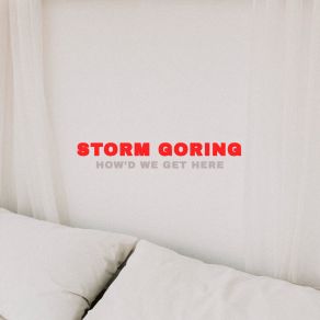 Download track Think I Won't? Storm Goring