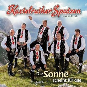 Download track Heute Ist Ein Spatzentag Kastelruther Spatzen