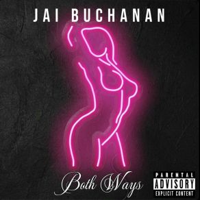 Download track Both Ways Jai Buchanan