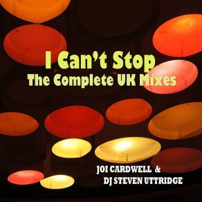 Download track I Cant Stop (Original Mix) Joi Cardwell, DJ Steven Uttridge