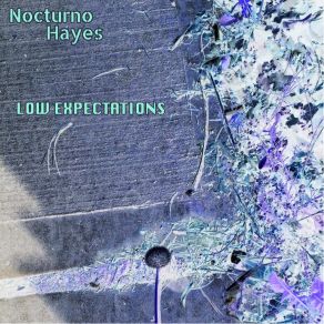 Download track Low Expectations Nocturno Hayes