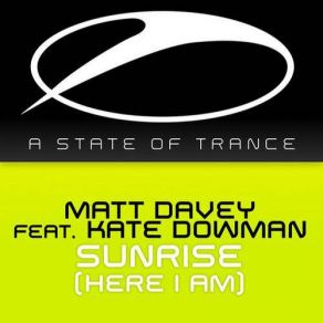 Download track Sunrise (Here I Am) (Original Mix) Matt Davey, Kate Dowman