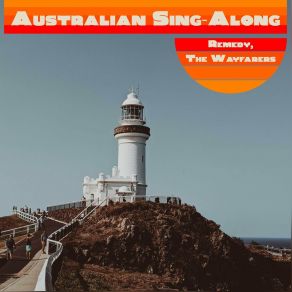 Download track Medley Australia's On The Wallaby Bound For South Australia Maggie May Ribuck Shearer Remedy