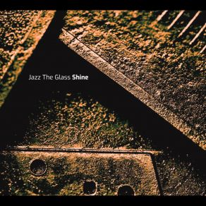 Download track Core Jazz The Glass