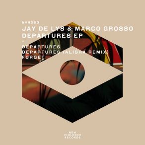 Download track Departures (Original Mix) Jay De LysMarco Grosso