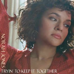 Download track Tryin' To Keep It Together Norah Jones