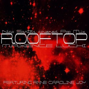 Download track Rooftop (Nico Santos Covered Pop Mix) Anne-Caroline Joy