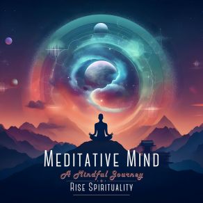 Download track Meditative Melodies: A Mindful Journey Rise Spirituality