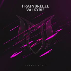 Download track Valkyrie (Extended Mix) Frainbreeze