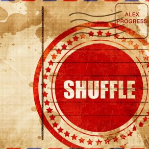 Download track Shufflebourg Alex Progress