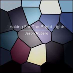 Download track Looking For The Bright Lights Jason Rubero