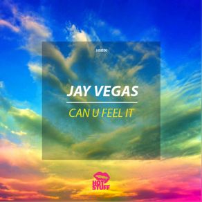 Download track Can U Feel It (Original Mix) Jay Vegas