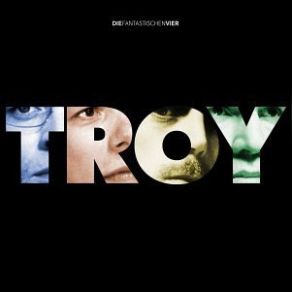 Download track Troy (Kurz) Die Fantastischen Vier