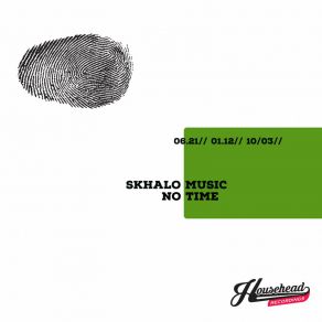 Download track No Time (Original Mix) Skhalo Music