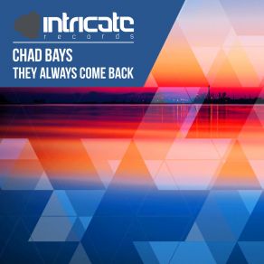 Download track They Always Come Back Chad Bays