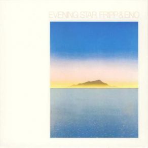 Download track Evening Star Brian Eno, Robert Fripp Brian Eno