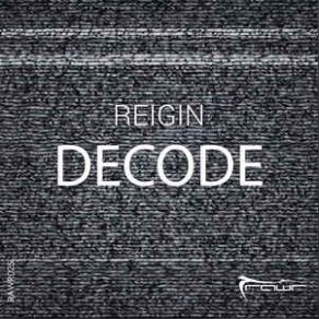 Download track Decode Reigin