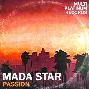 Download track Passion (Radio Mix) Mada Star