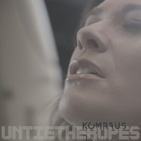 Download track Untie The Ropes Komraus