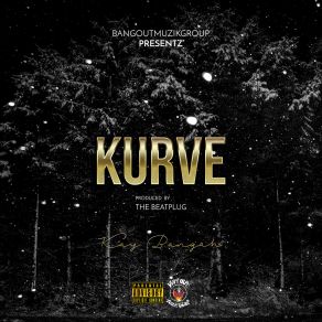 Download track KURVE Kay Bangah