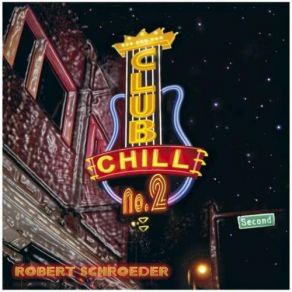 Download track Chill The Time Robert Schroeder