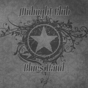 Download track Tell Me Midnight Club Blues Band