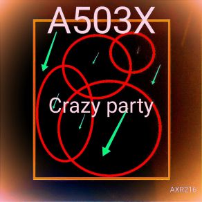 Download track Crazy Party A503X