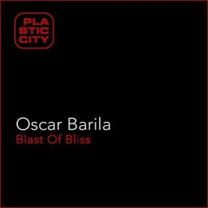 Download track Blast Of Bliss Oscar Barila