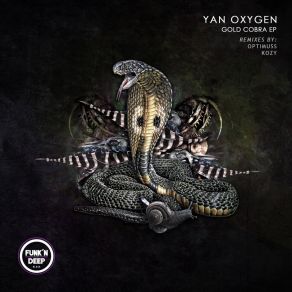 Download track Gold Cobra (Original Mix) Yan Oxygen