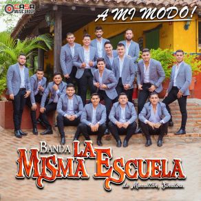 Download track A Mi Modo Banda La Misma Escuela