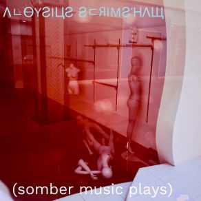 Download track Night (Somber Music Plays (NO. 1) Aloysius Scrimshaw