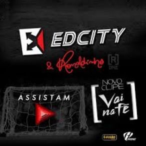 Download track Vai Na Fé EdcityRonaldinho Gaucho