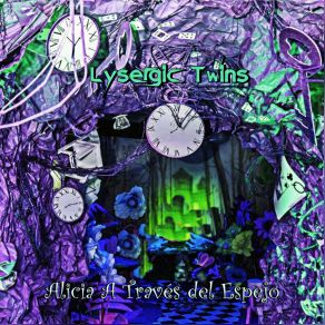 Download track Alicia A Través Del Espejo Lysergic Twins