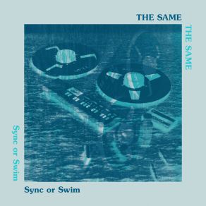 Download track Sync Or Swim ! The Same